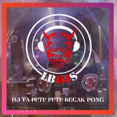 Dj Ta Putu Putu Becak Pong's cover