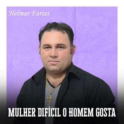 Mulher Difícil o Homem Gosta's cover