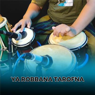 Ya Robbana Tarofna's cover