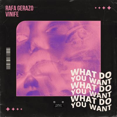 What Do You Want - Instrumental Mix By Rafa Gerazo, Vinife's cover