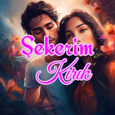 Şekerim Kırık's cover