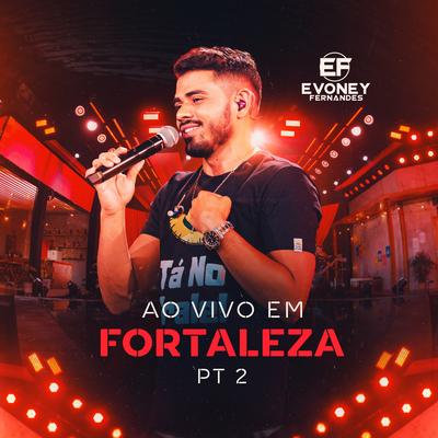 A Que Cair Fica Comigo (Ao Vivo) By Evoney Fernandes's cover