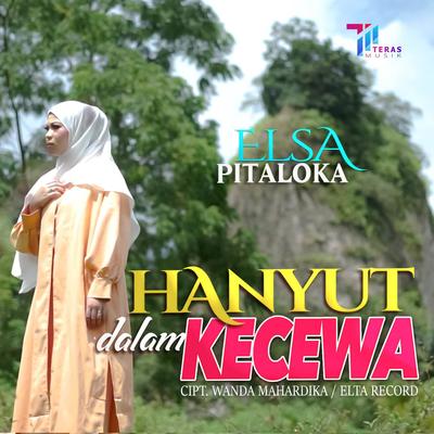 Hanyut Dalam Kecewa By Elsa Pitaloka's cover