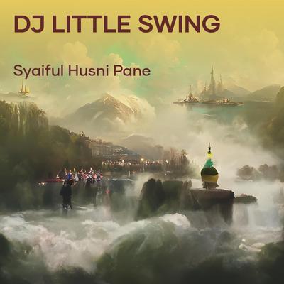 Dj Little Swing By syaifulremix's cover