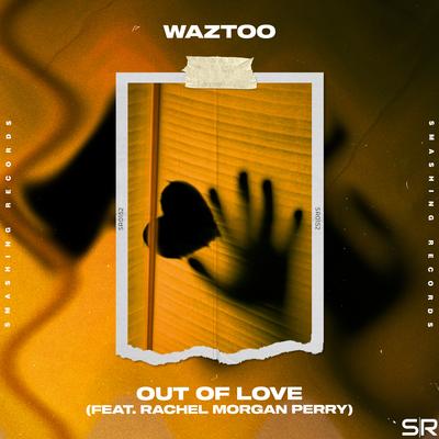Out of Love By WazToo, Rachel Morgan Perry's cover