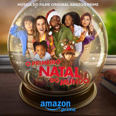 O Primeiro Natal do Mundo (Música do Filme Original Amazon Prime)'s cover