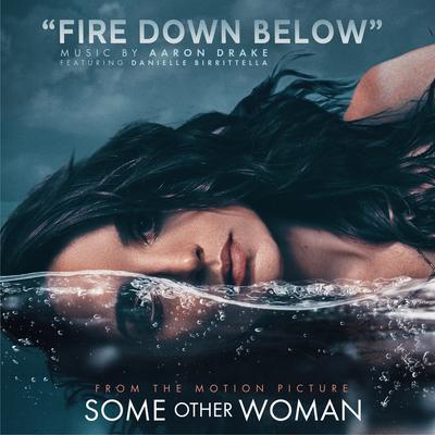 Fire Down Below (Music from the Motion Picture Some Other Woman)'s cover