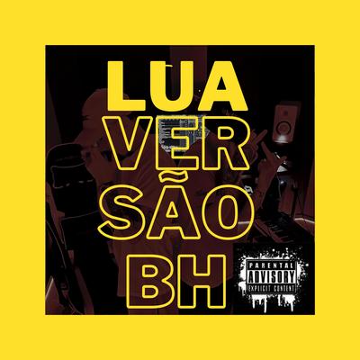 LUA VERSÃO BH By Dj Luan Gomes's cover