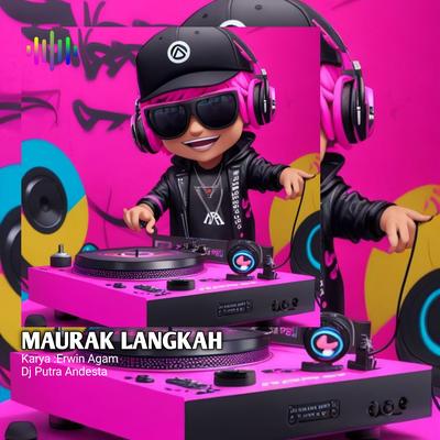 Maurak Langkah By PUTRA ANDESTA's cover