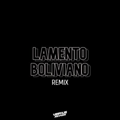 Lamento Boliviano (Remix)'s cover