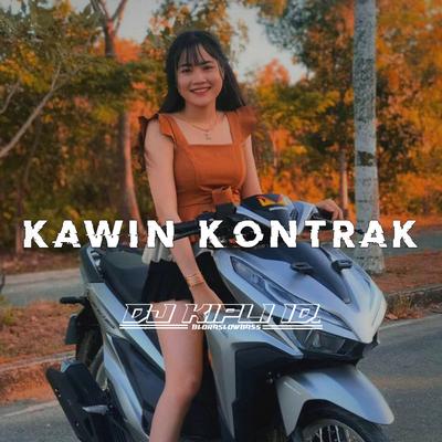 Kawin Kontrak By DJ KIPLI ID's cover