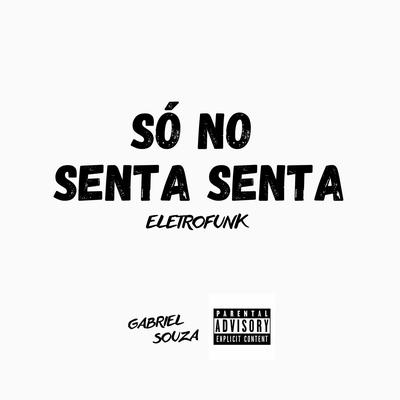 SÓ NO SENTA SENTA's cover