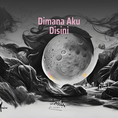 Dimana Aku Disini's cover