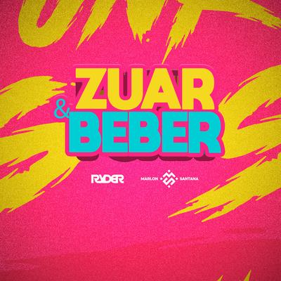 Eu Vou Zuar e Beber (Funk) By DJ Ryder, DJ Marlon Santana's cover