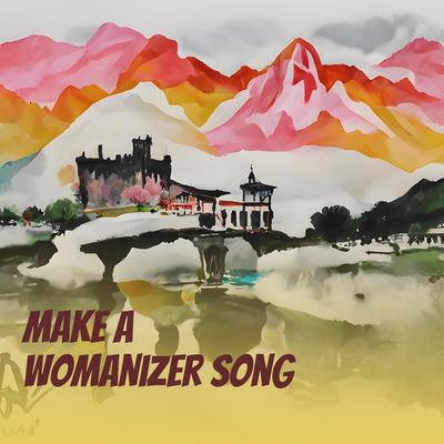 make a womanizer song (Acoustic)'s cover