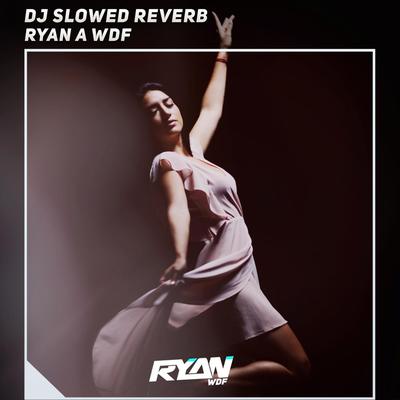 Dj Slowed Reverb's cover