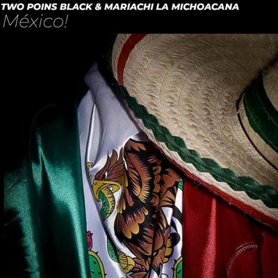 Mexico! By Two Poins Black, Mariachi la michoacana's cover