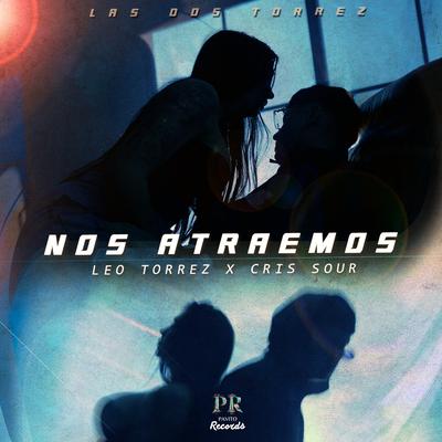 Nos Atraemos By Cris Sour, Leo Torrez's cover