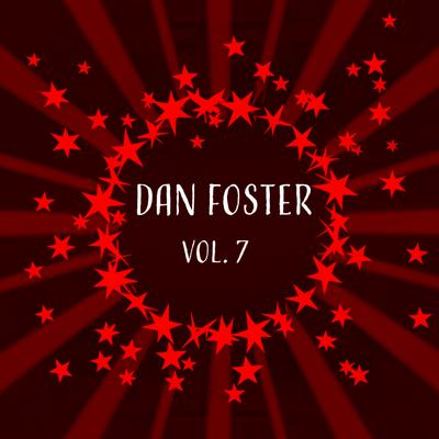 Dan Foster, Vol. 7's cover