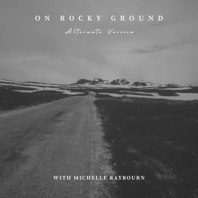 On Rocky Ground (Alternate Version)'s cover