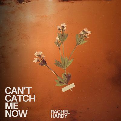 Can't Catch Me Now's cover