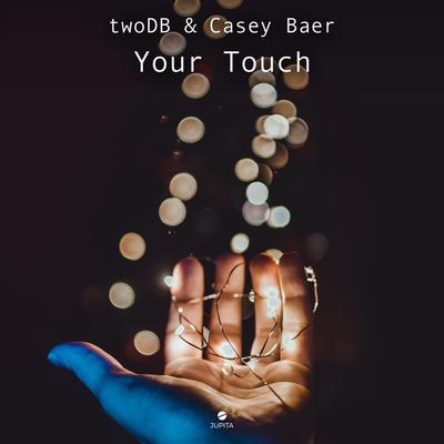 Your Touch By twoDB, CASEY BAER's cover