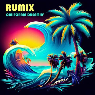 California Dreamin' By Rumix's cover