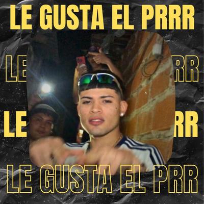 Le gusta el prrr's cover