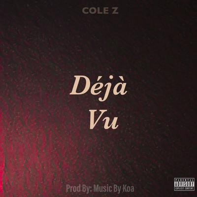 Déjà Vu By Cole Z's cover