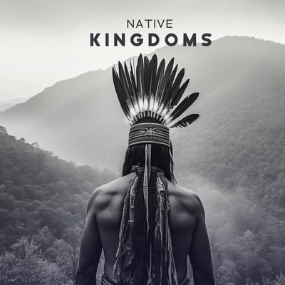 Native Kingdoms (Shamanic Coronation Ritual)'s cover