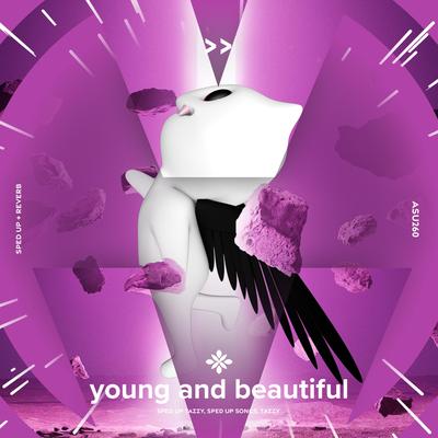 young and beautiful - sped up + reverb By sped up + reverb tazzy, sped up songs, Tazzy's cover