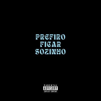 prefiro ficar sozinho's cover