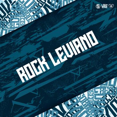 Rock Leviano By DJ Londres, DJ QUISSAK, Mc Mary Maii, DJ CAVAGLIERI's cover