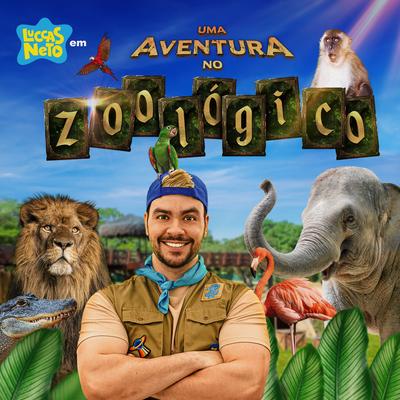 Luccas Neto em: Uma Aventura no Zoológico's cover