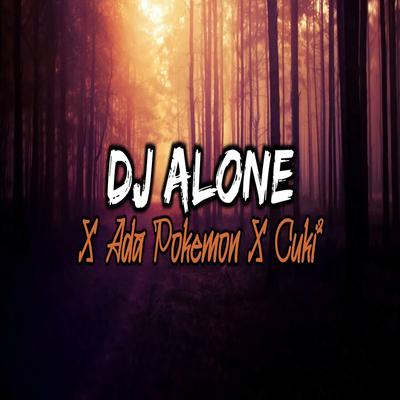 DJ Alone X Ada Pokemon X Cuki²(ins)'s cover