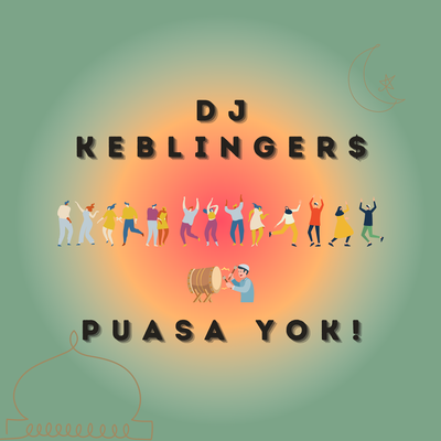 Puasa Yok! By DJ Keblinger$'s cover