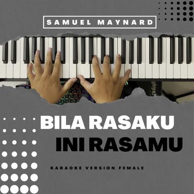 Bila Rasaku ini Rasamu (Karaoke Female)'s cover