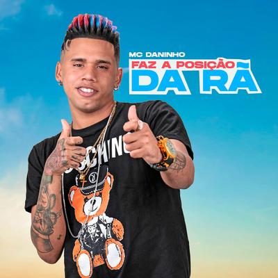 Faz a Posição da Rá By Mc Daninho Oficial, Favela no Beat's cover