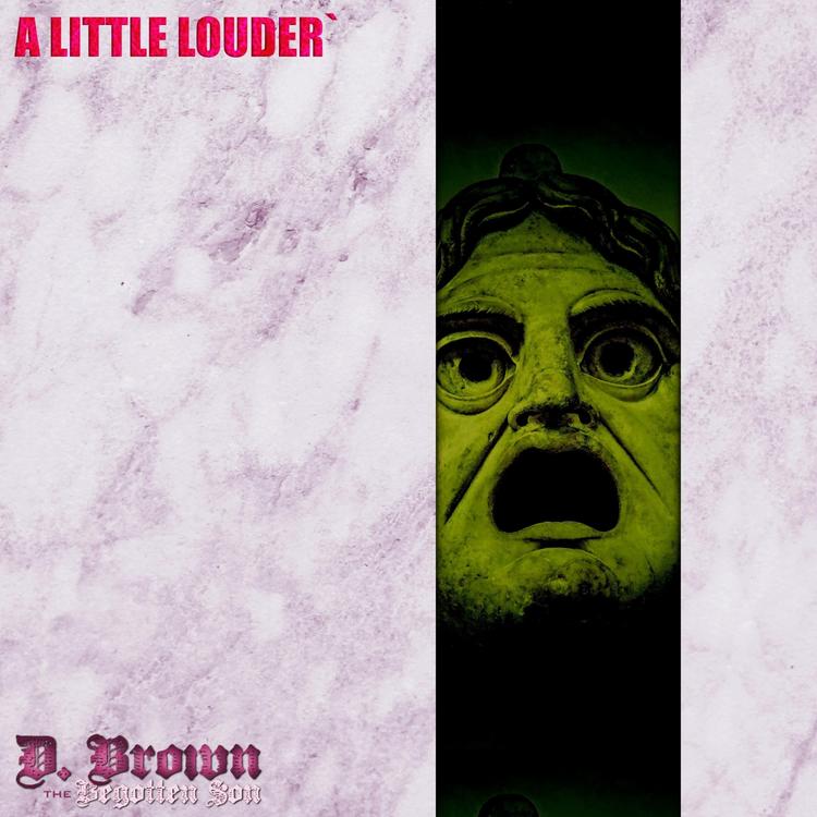 D. Brown the Begotten Son's avatar image