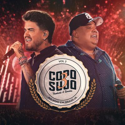Tudo Tem um Porque / Só Eu Sei (Ao Vivo) By Humberto & Ronaldo's cover