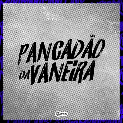 Pancadão da Vaneira By Mini DJ, Mc Delux, Mc Colibri's cover