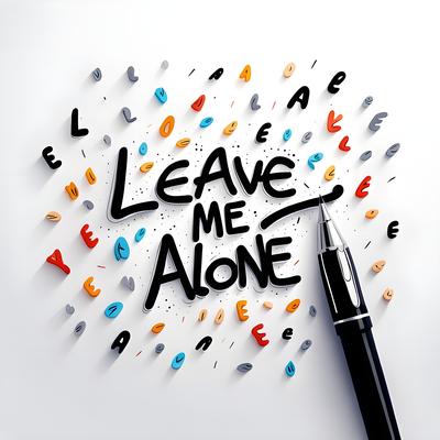 Leave Me Alone's cover