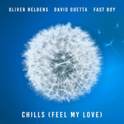 Chills (Feel My Love) By FAST BOY, Oliver Heldens, David Guetta's cover