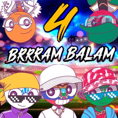 Brrram Balam 4 By Hansel Casty, Defab, Luandy, Yo Soy La Jota, MG La Nueva Melodia, Mc Tana's cover