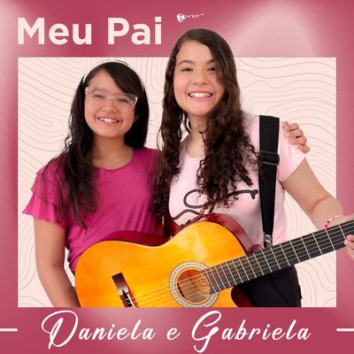 Meu Pai By Daniela e Gabriela's cover