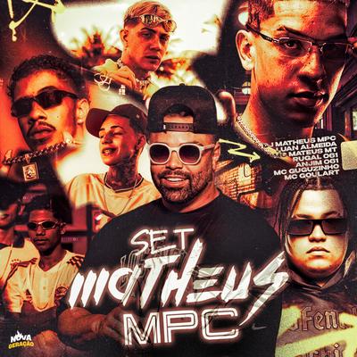 Set Matheus Mpc By Rugal061, Matheus Mpc, Mc Mateus MT, Anjim061, Mc Guguzinho, Mc Goulart, Luan Almeida's cover