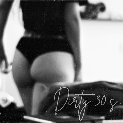 Dirty 30s's cover