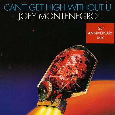 Can't Get High Without U (25th Anniversary Mix)'s cover