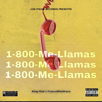 Me Llamas By King Vlad, FrancoWitaDraco's cover