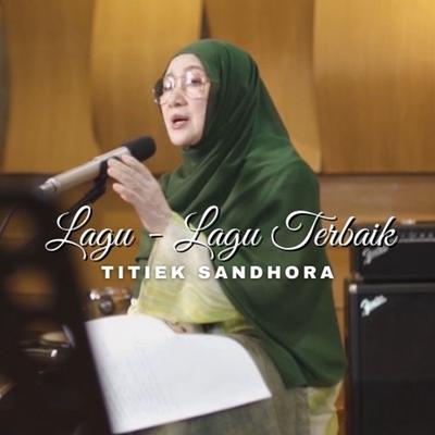 Lagu Lagu Terbaik Titiek Sandhora's cover